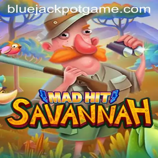 Discover MadHitSavannah: Dive into the Thrilling World of BLUE JACKPOT