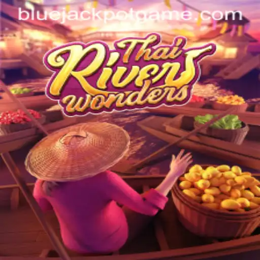 Discover ThaiRiverWonders: Dive into the World of BLUE JACKPOT